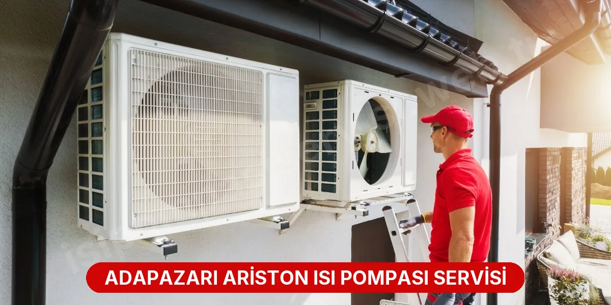 Adapazarı Ariston Isı Pompası Servisi