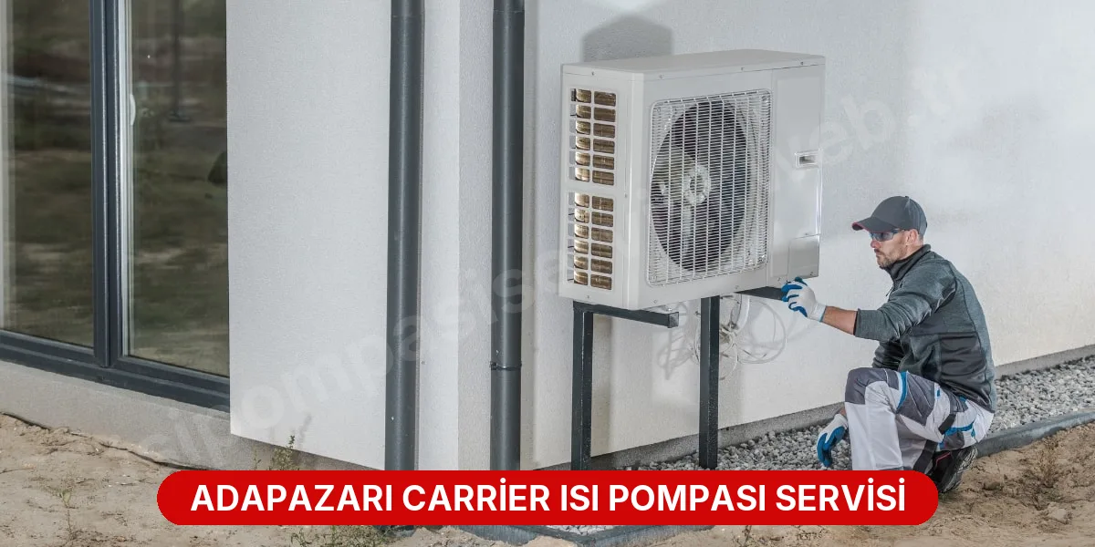 Adapazarı Carrier Isı Pompası Servisi