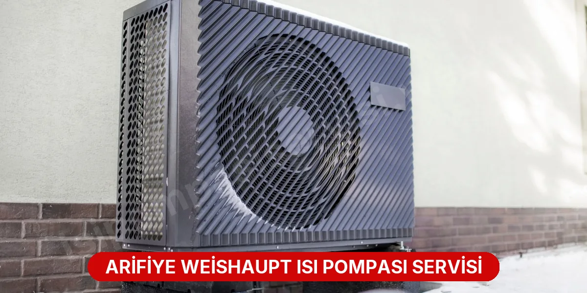 Arifiye Weishaupt Isı Pompası Servisi