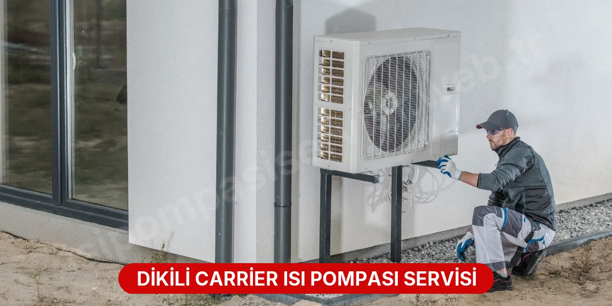 Dikili Carrier Isı Pompası Servisi