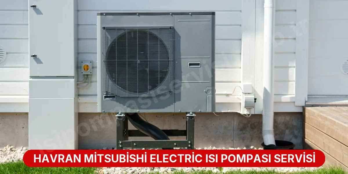 Havran Mitsubishi Electric Isı Pompası Servisi