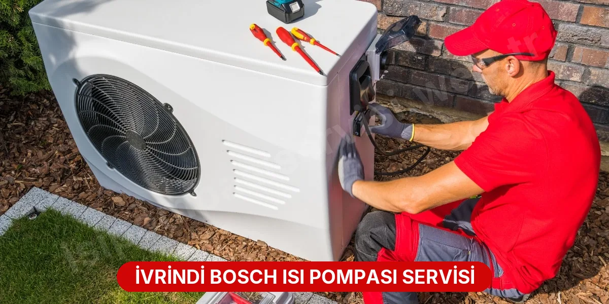 İvrindi Bosch Isı Pompası Servisi