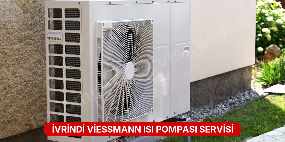 İvrindi Viessmann Isı Pompası Servisi