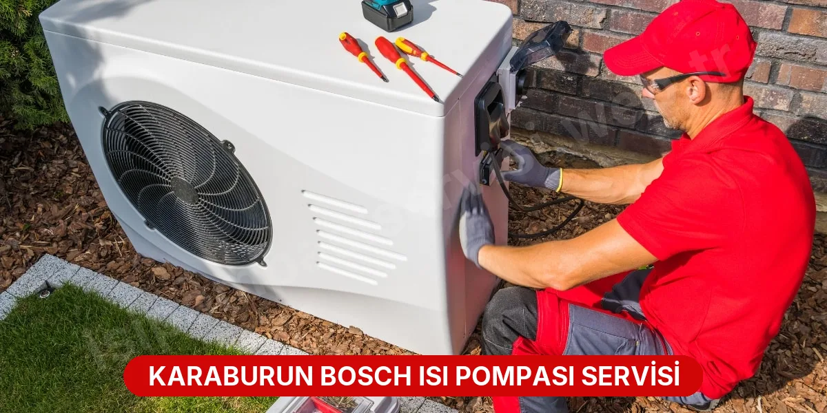 Karaburun Bosch Isı Pompası Servisi