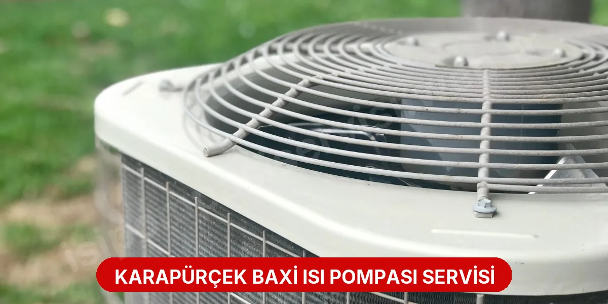Karapürçek Baxi Isı Pompası Servisi