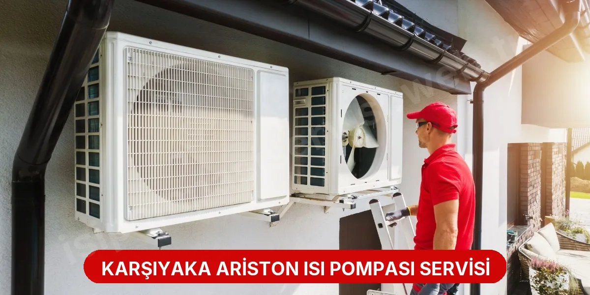 Karşıyaka Ariston Isı Pompası Servisi