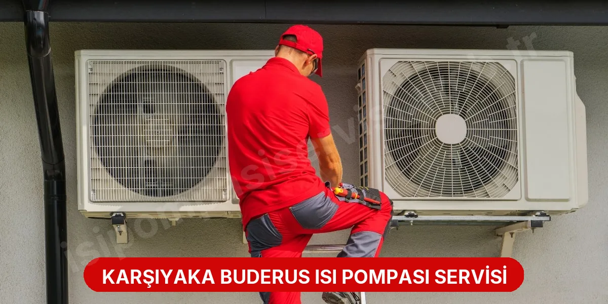 Karşıyaka Buderus Isı Pompası Servisi