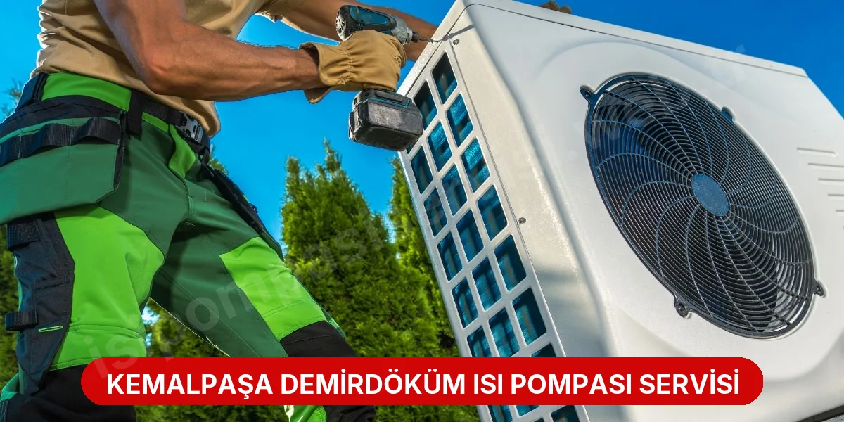 Kemalpaşa Demirdöküm Isı Pompası Servisi
