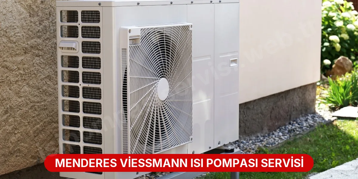 Menderes Viessmann Isı Pompası Servisi