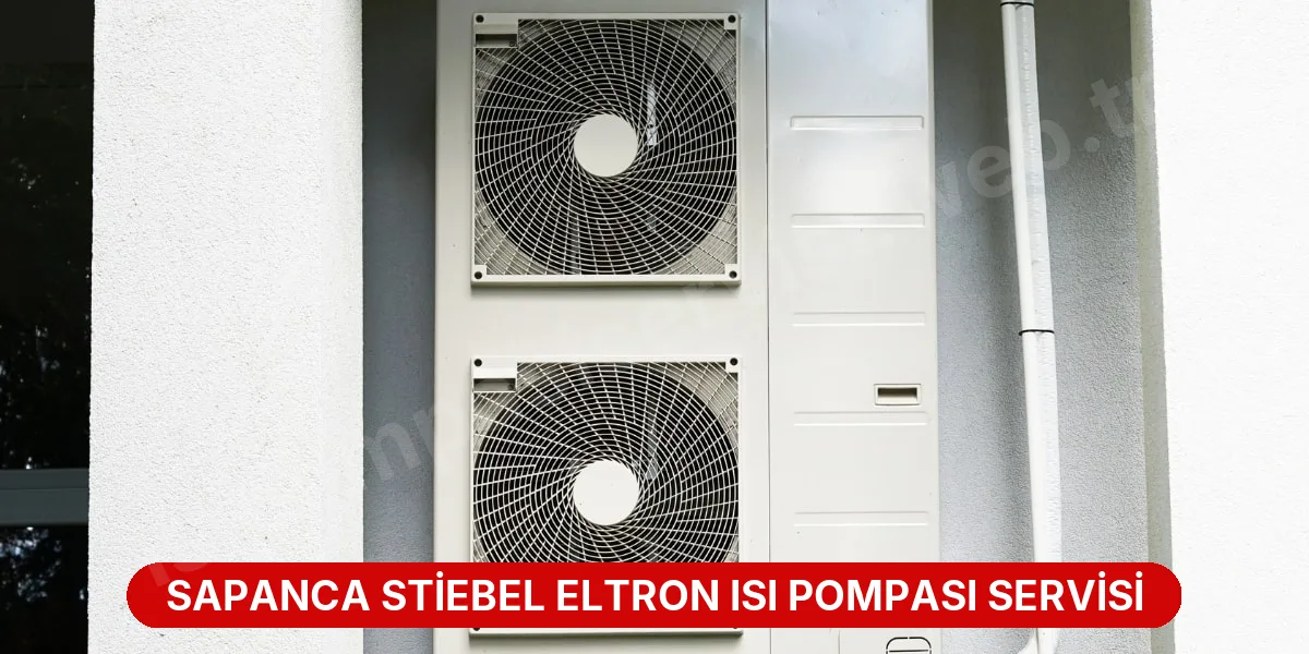Sapanca Stiebel Eltron Isı Pompası Servisi