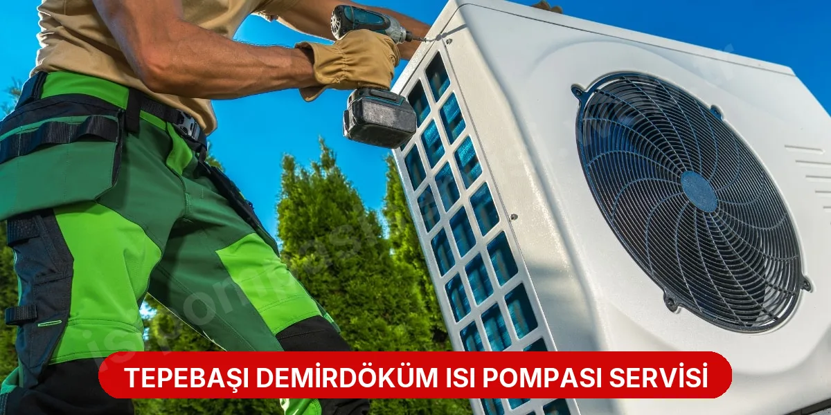Tepebaşı Demirdöküm Isı Pompası Servisi