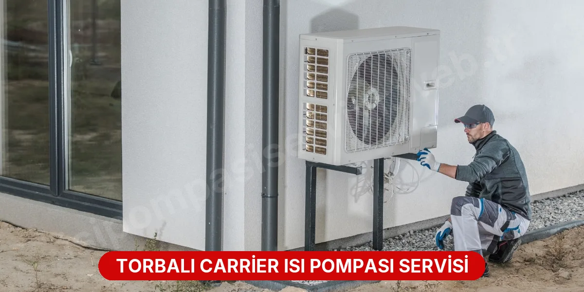 Torbalı Carrier Isı Pompası Servisi